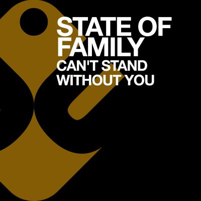 STATE OF FAMILY - Can't Stand Without You